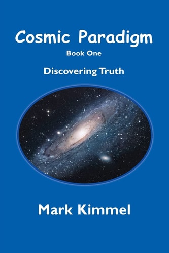 Cosmic Paradigm Discover Truth