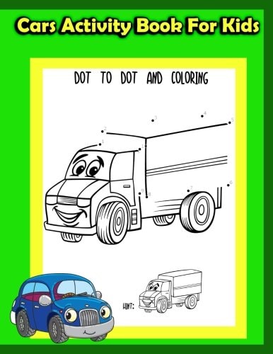 Cars Activity Book for Kids : Kids Activities Book with Fun and Challenge in Cars Theme : Trace Lines and Numbers, Coloring, Count the Number, Dot-Dot and More. (Activity Book for Kids Ages 3-5)