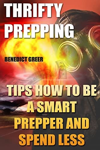 Thrifty Prepping Tips How To Be a Smart Prepper And Spend Less