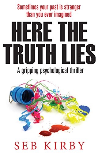 Here the Truth Lies A Gripping Psychological Thriller - Us Edition
