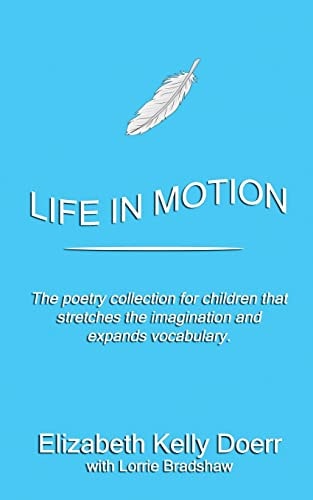 Life in Motion The Poetry Collection That Stretches Your Imagination and Vocabulary