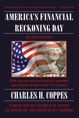 America's Financial Reckoning Day How You Can Survive America's Monetary and Political Decline in the 21st Century