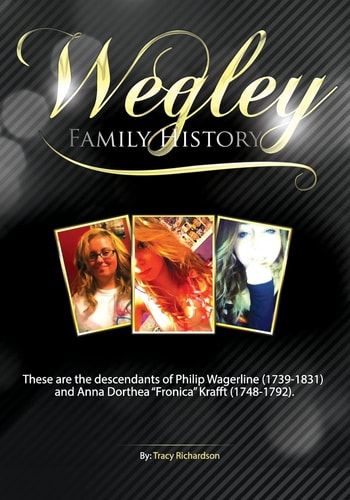 The Wegley Family History