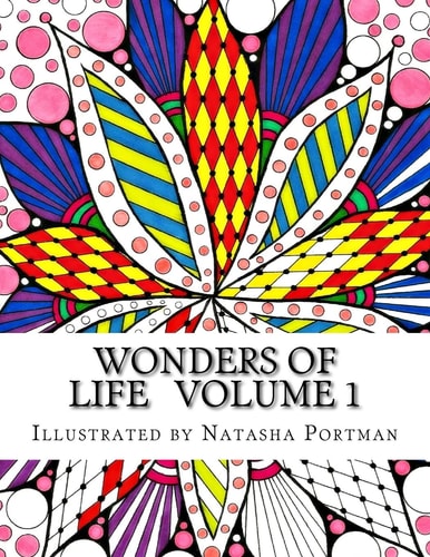 Wonders of Life. Volume 1 Coloring Book for Adults and Children