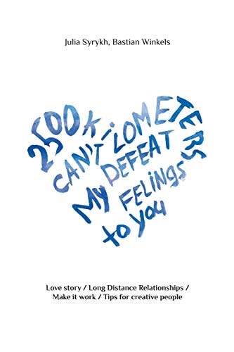 2500 Km Can't Defeat My Feelings to You Love Story / Long Distance Relationships / Make It Work / Tips for Creative People