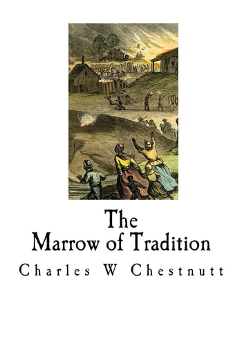 The Marrow of Tradition A Historical Novel