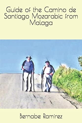 Guide of the Camino de Santiago Mozarabic from Malaga
