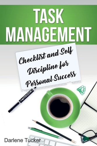 Task Management Checklist and Self Discipline for Personal Success