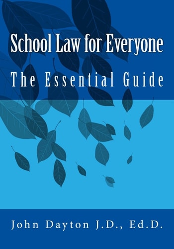 School Law for Everyone The Essential Guide ; with Practical Skills and Practice Tips