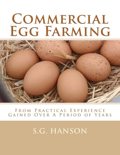 Commercial Egg Farming From Practical Experience Gained Over a Period of Years