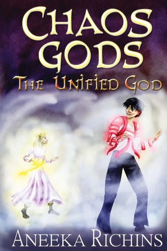 The Unified God Chaos Gods: Book 3