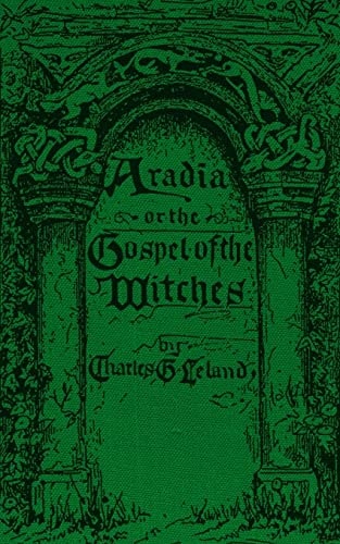Aradia The Gospel of the Witches