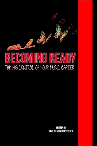 Becoming Ready Taking Control of Your Music Career