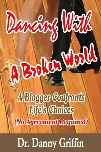 Dancing With A Broken World A Blogger Confronts Life's Choices