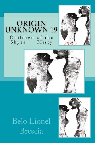 Origin Unknown 19 Children of the Shyes Misty