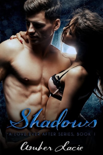 Shadows, a Love Ever After Series Book 1