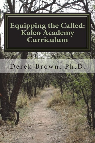 Equipping the Called Kaleo Academy Curriculum