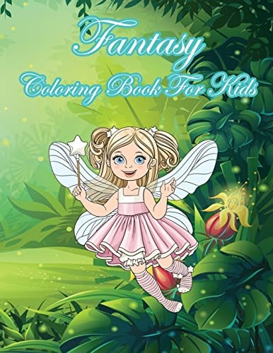 Fantasy Coloring Book For Kids Kids Coloring Book with Fun, Easy, and Relaxing Coloring Pages (Children's Coloring Books)