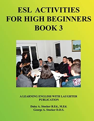 ESL Activities for High Beginners Book 3 Activities for Learning English