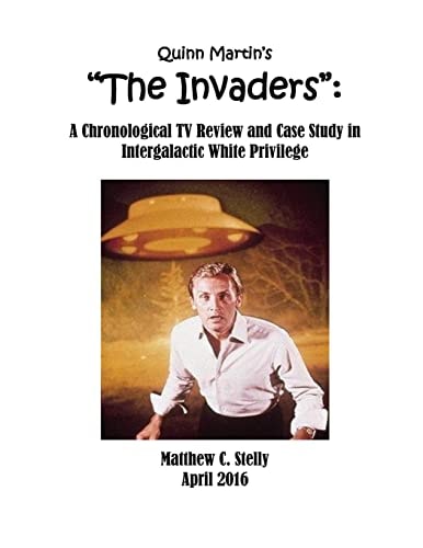 Quinn Martin's "The Invaders" : A Chronological TV Review and Case Study in Intergalactic White Privilege