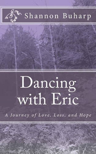 Dancing with Eric A Journey of Love, Loss, and Hope