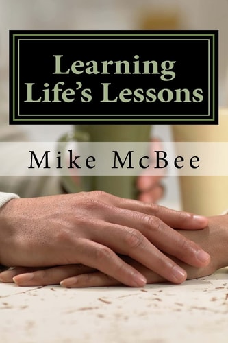 Learning Life's Lessons And Precious Memories