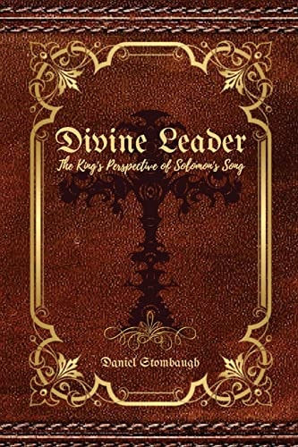 The Divine Leader A King's Perspective of Solomon's Song