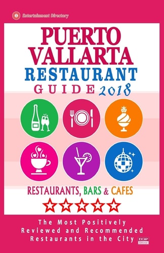 Puerto Vallarta Restaurant Guide 2018 Best Rated Restaurants in Puerto Vallarta, Mexico - Restaurants, Bars and Cafes Recommended for Tourist, 2018