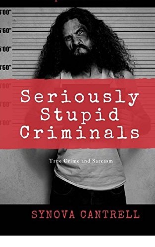 Seriously Stupid Criminals Complete Collection