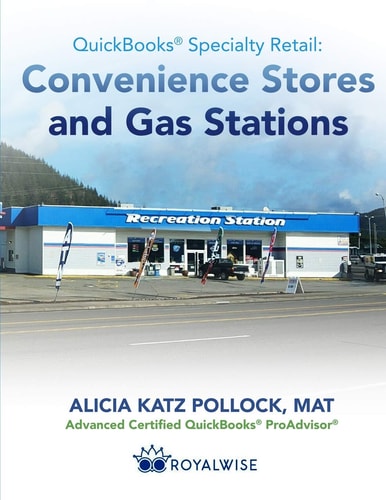 QuickBooks Specialty Retail Convenience Stores and Gas Stations: Advanced QuickBooks Training