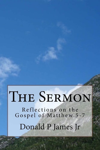 The Sermon Reflections on the Gospel of Matthew 5-7