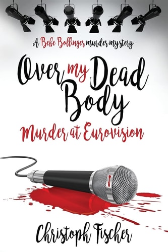 Over My Dead Body Murder at Eurovision