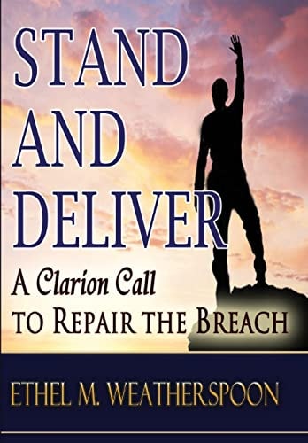 Stand And Deliver A Clarion Call To Repair The Breach