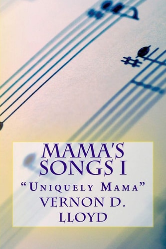 Mama's Songs I "Uniuely Mama"