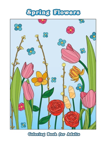 Spring Flowers Flower Coloring Book for Adults, Teens and Tweens
