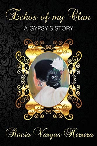 Echoes of My Clan A Gypsy's Story