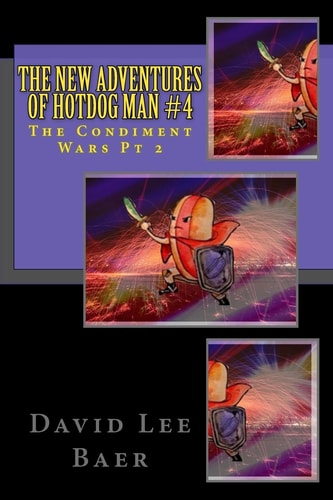 The New Adventures of Hotdog Man #4 The Condiment Wars Pt 2
