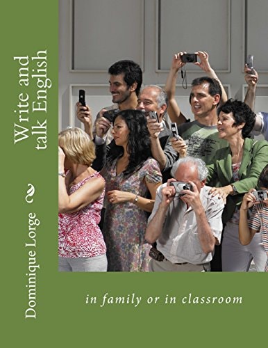 Write and Talk English In Family Or in Classroom