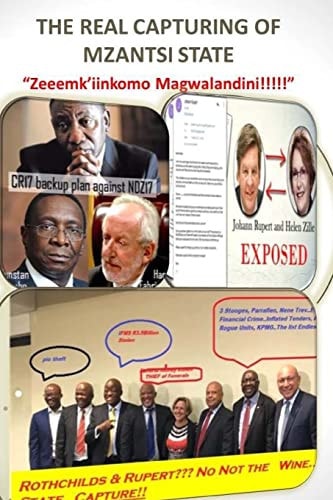 The Real State of Mzantsi Capture , Zeeeeeeemkinkomo Magwalandini !!!!!