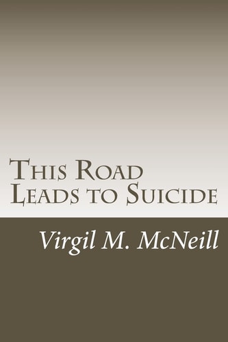 This Road Leads to Suicide
