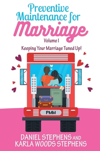 Preventive Maintenance for Marriage Keeping Your Marriage Tuned Up!