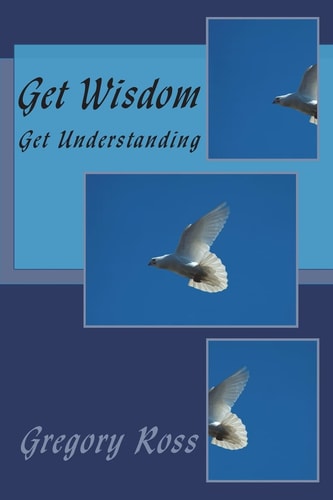 Get Wisdom Get Understanding