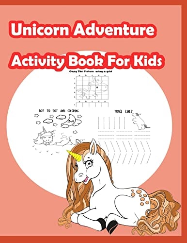 Unicorn Adventure Activity Book for Kids Fun Activity for Kids in Unicorn Theme Coloring, Trace Lines and Numbers, Word Search, Find the Shadow, Drawing Using Grid and More. (Activity Book for Kids Ages 3-5)