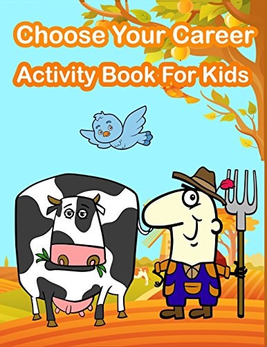 Choose Your Career Activity Book For Kids Kids Activities Book with Fun and Challenge in Career Theme: Coloring, Color by Number, Find the Difference, Trace Numbers and More. (Activity Book for Kids Ages 3-5)