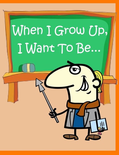 When I Grow Up, I Want To Be Fun Activity for Kids in Career Theme Coloring, Mazes, Trace Numbers, Count the Number and More. (Activity Book for Kids Ages 3-5)