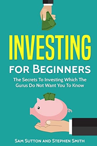 Investing for Beginners Investing for Beginners 2 and the Predictable Stock Trading System
