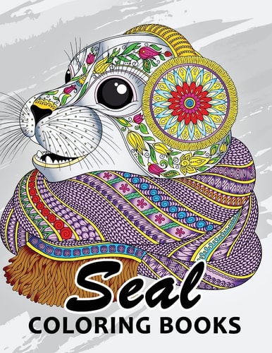 Seal Coloring Book Unique Animal Coloring Book Easy, Fun, Beautiful Coloring Pages for Adults and Grown-Up