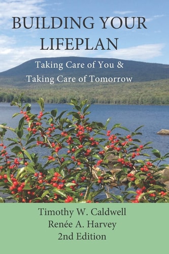 Building Your Lifeplan 2nd Edition Taking Care of You and Taking Care of Tomorrow