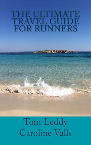 The Ultimate Travel Guide for Runners How to Travel for Races Without Sacrificing Your Money and Sanity
