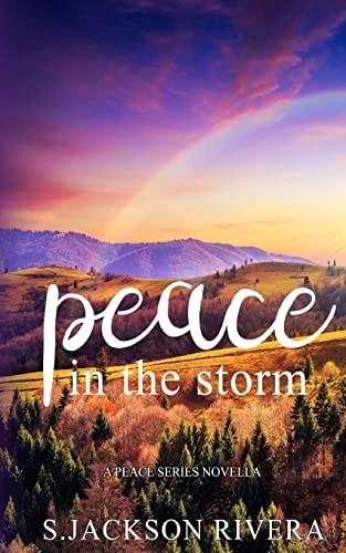 Peace In The Storm A Peace Series Novella
